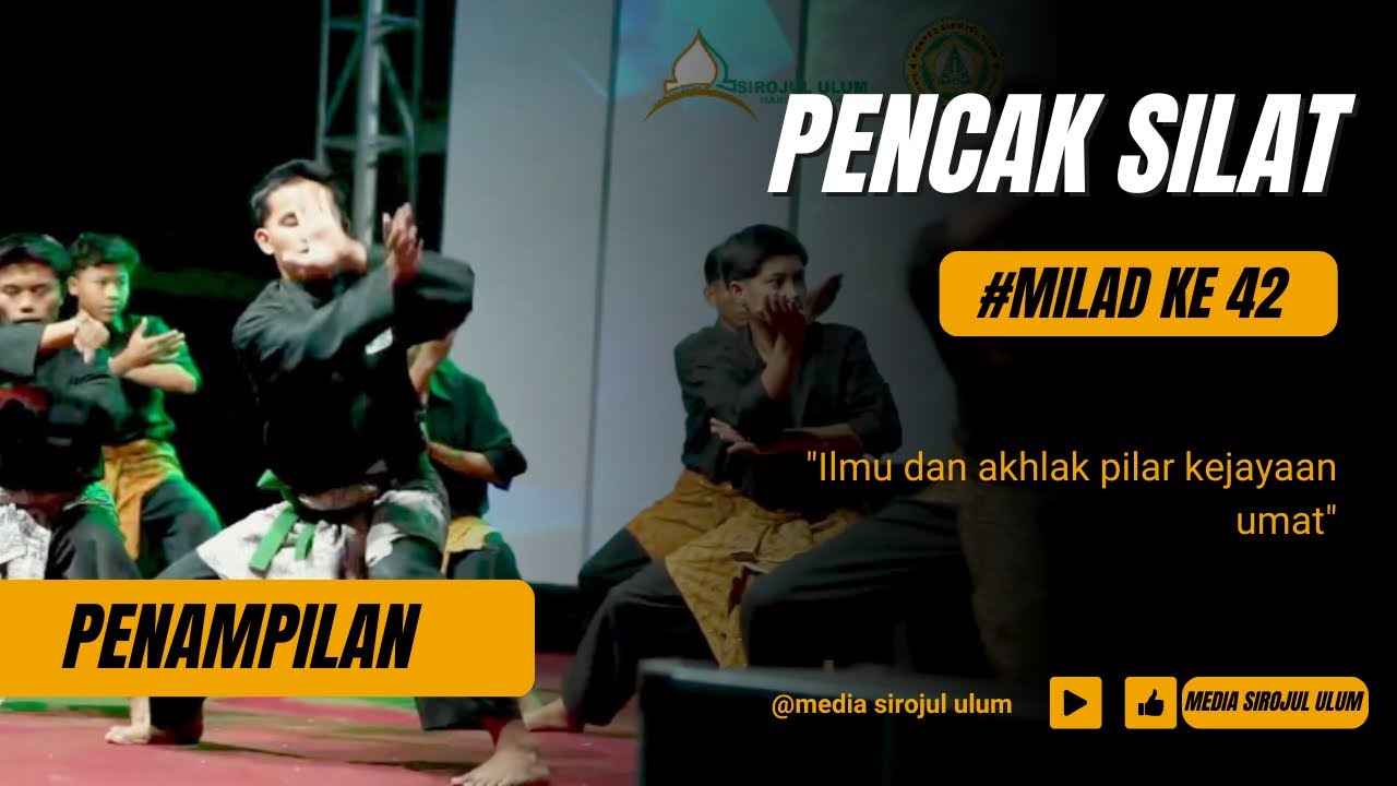 “PENCAK SILAT” GRAND OPENING MILAD PONPES SIROJUL ULUM YANG KE 42
