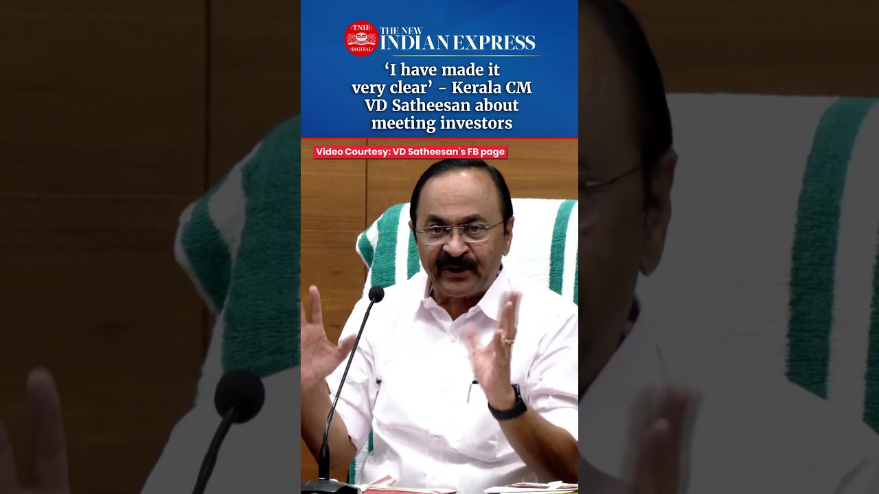 'I have made it very clear' - Kerala CM VD Satheesan about meeting investors | #VDSatheesan