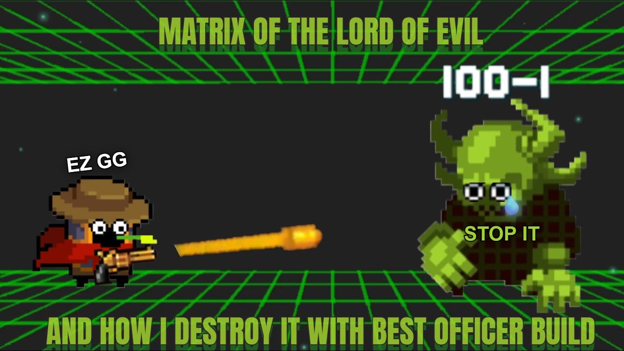 So I climbed to Floor 100 in Matrix of the Lord of Evil...