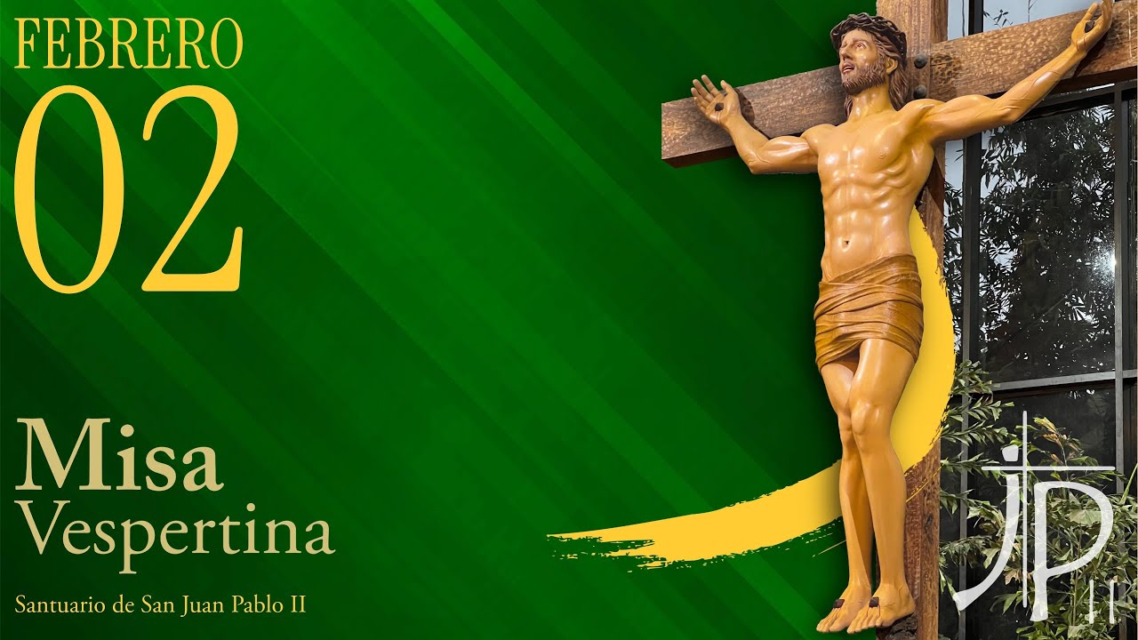 Misa vespertina  - Lunes 2 de Febrero 2026 - 7:00 pm