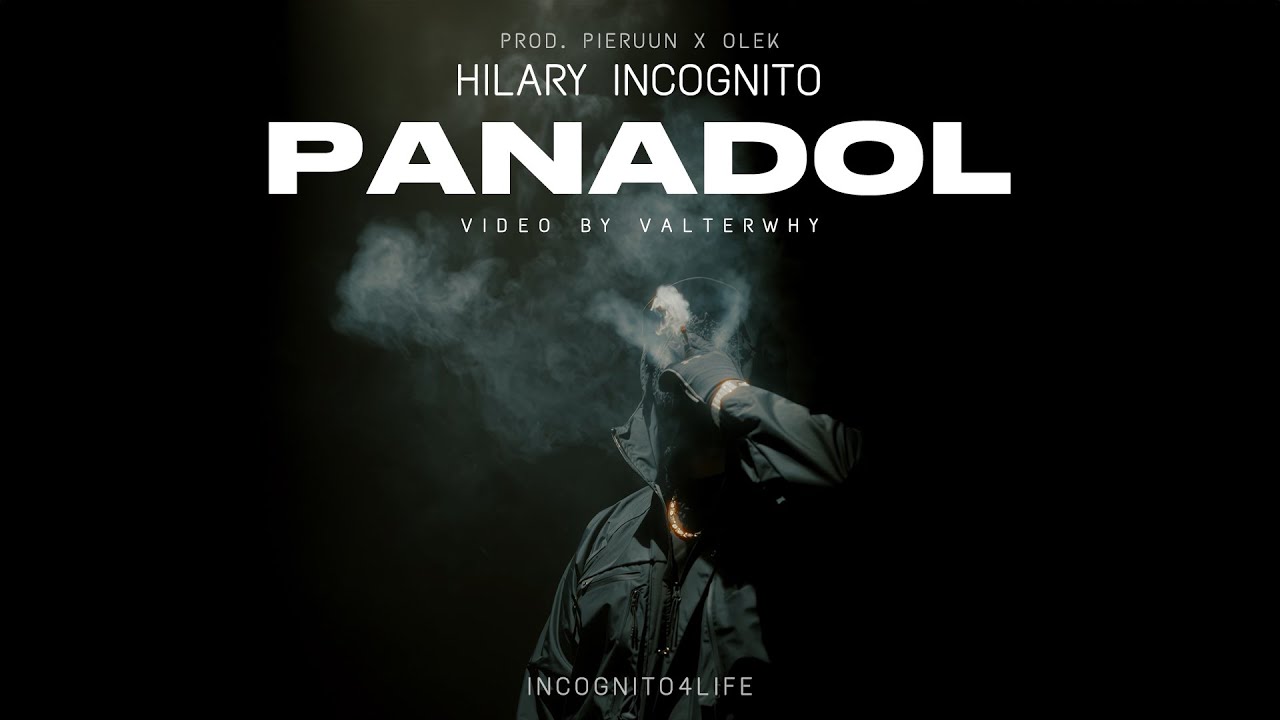 HILARY INCOGNITO - PANADOL (OFFICIAL VIDEO)