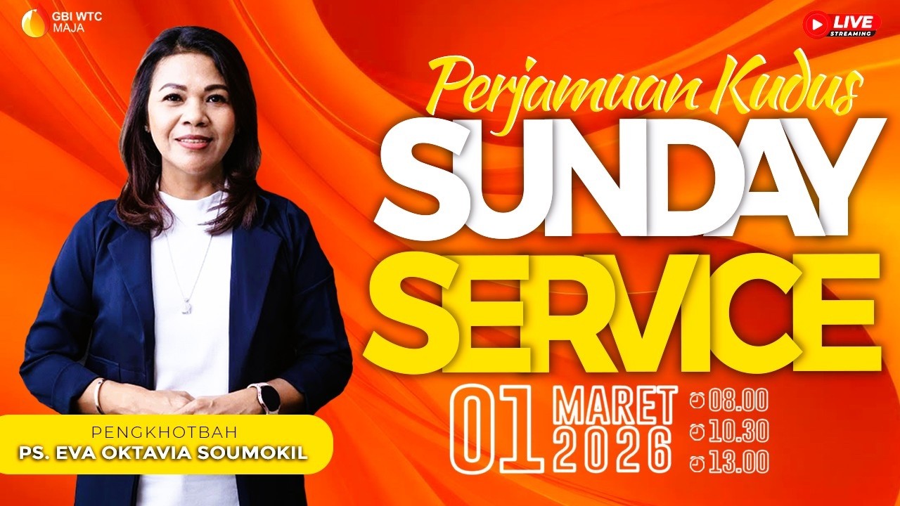 Ibadah Minggu Onsite | Ps. Eva Oktavia Soumokil | 01 Maret 2026 | Pkl 08.00 WIB | GBI WTC MAJA