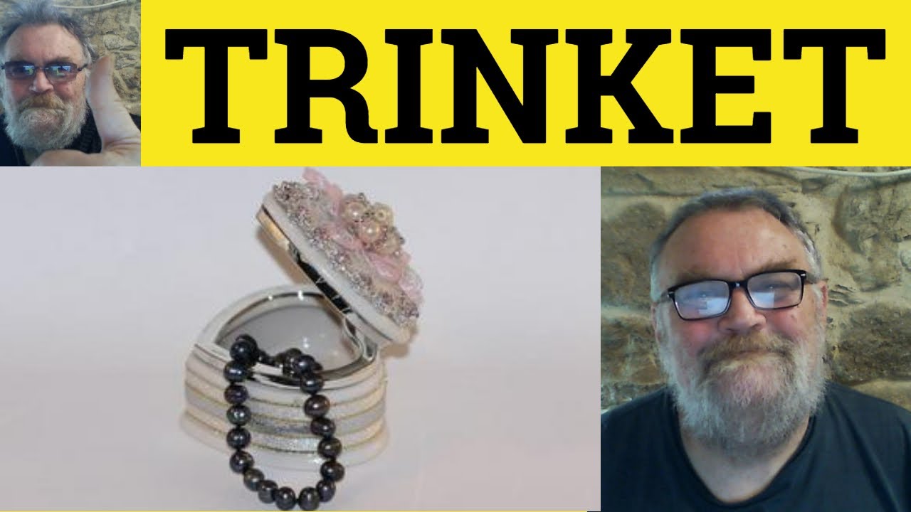 🔵 Trinket Meaning - Trinket Examples - Trinket Definition - CAE Nouns - Trinket Examples - Trinket