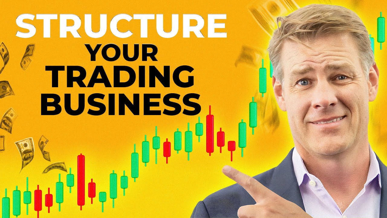 How To Structure Your Trading Business