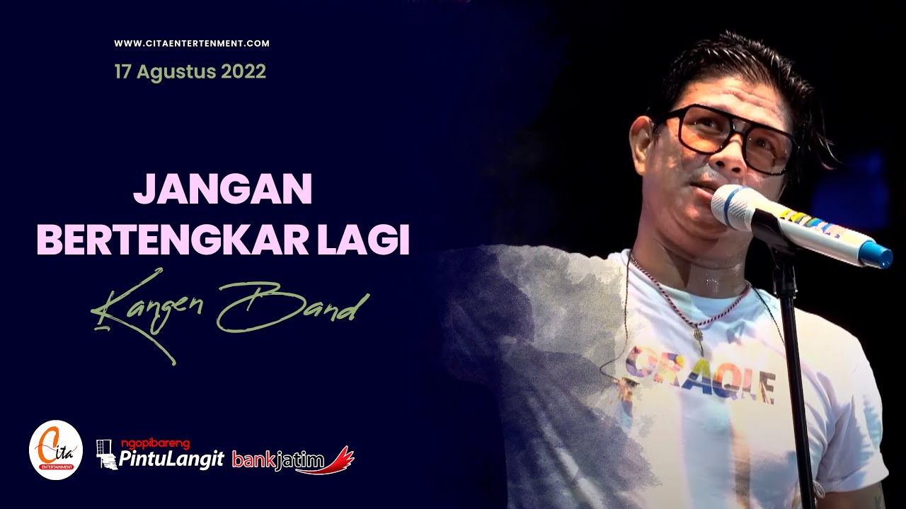 KANGEN BAND - JANGAN BERTENGKAR LAGI (Live Performance at Pintu Langit Pasuruan)