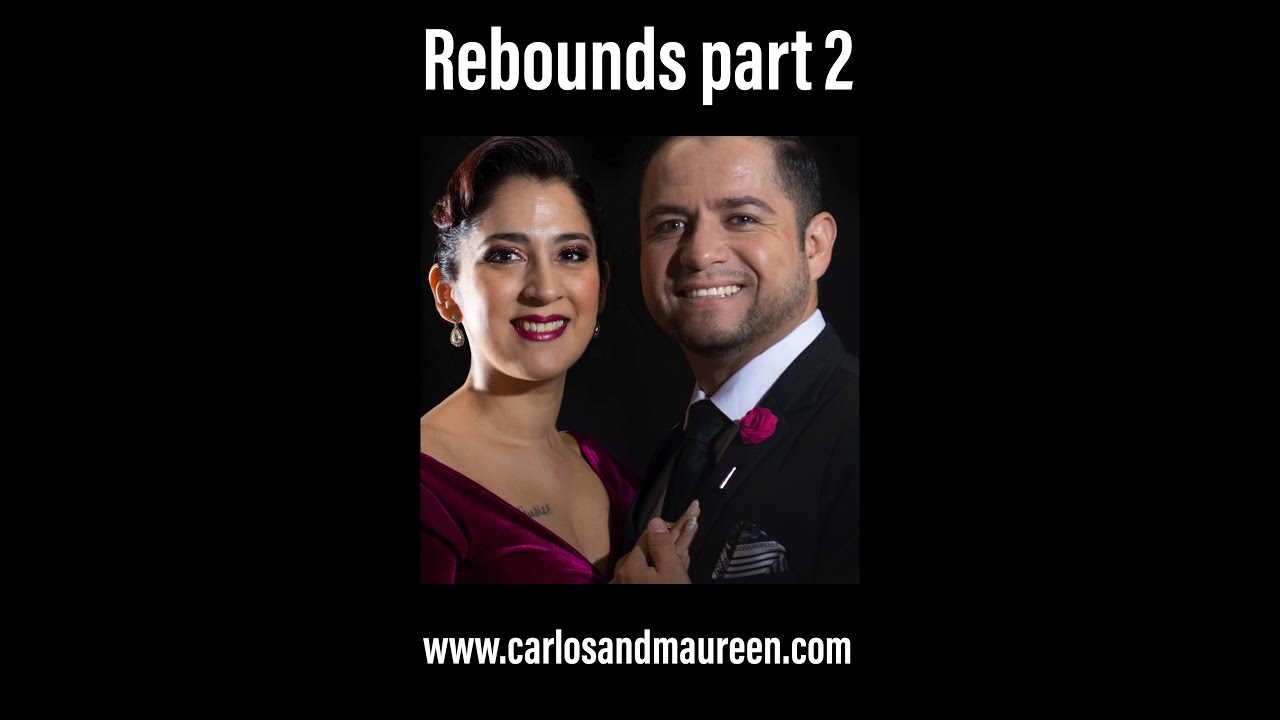 Tango with Maureen and Carlos - Rebouns part II