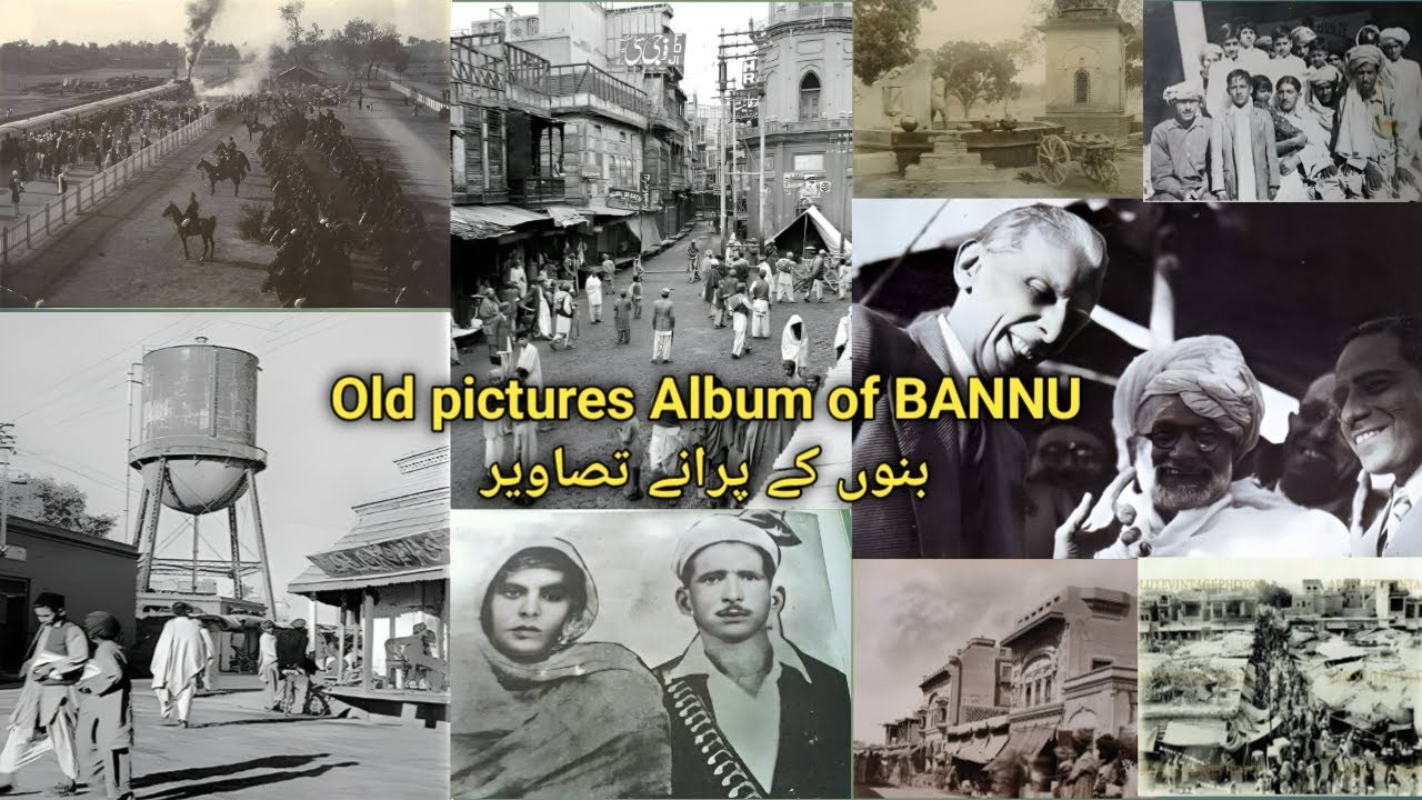 Bannu old 1900's pictures album video 1 | بنوں کے پرانے تصاویر کی ویڈیو #youtube