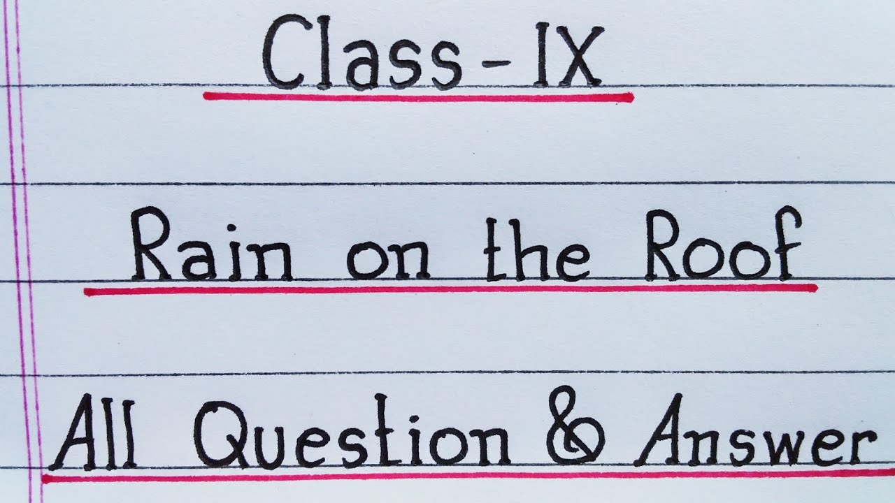 Rain on the Roof - All Question and Answers | Class 9 English | NCERT