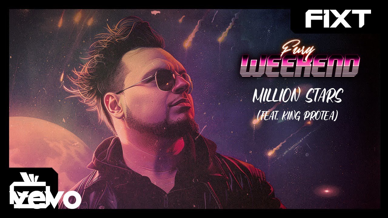 Fury Weekend - Million Stars (feat. King Protea)