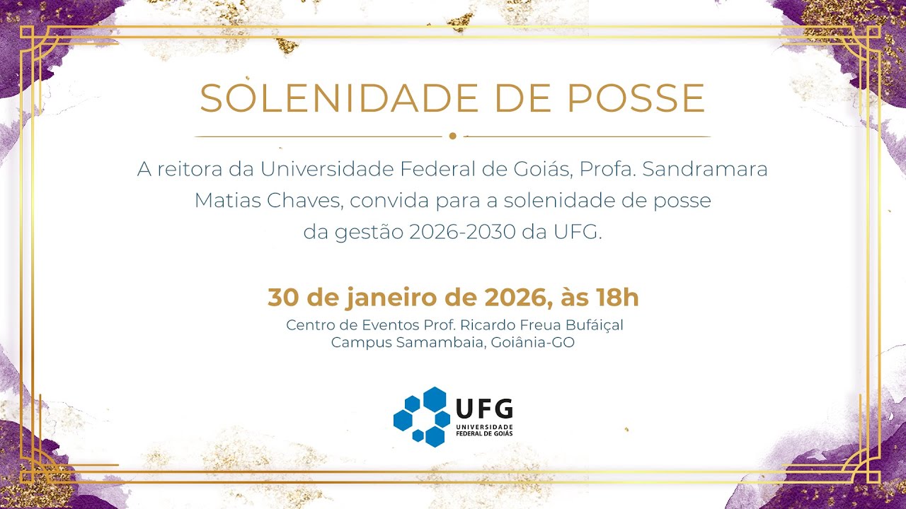 Solenidade de Posse da Gestão UFG 2026-2030 - Transmissão ao vivo