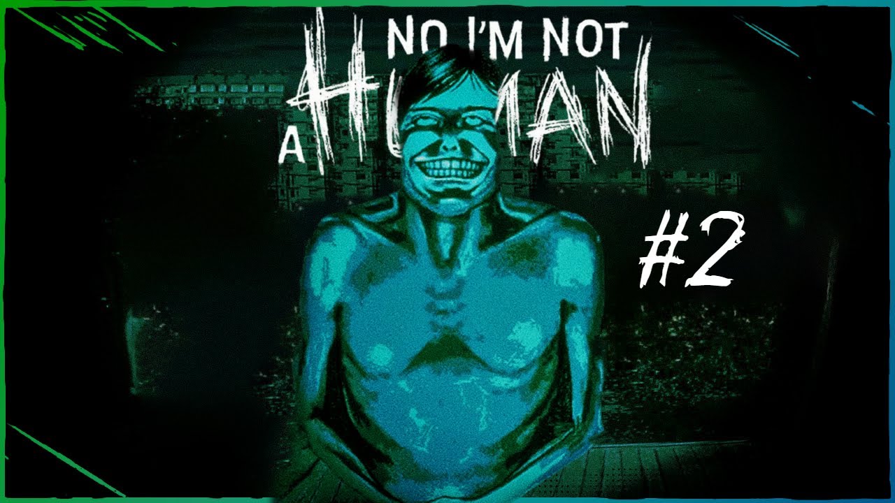 Гостей звали? | No, I’m not a Human | Стрим #2