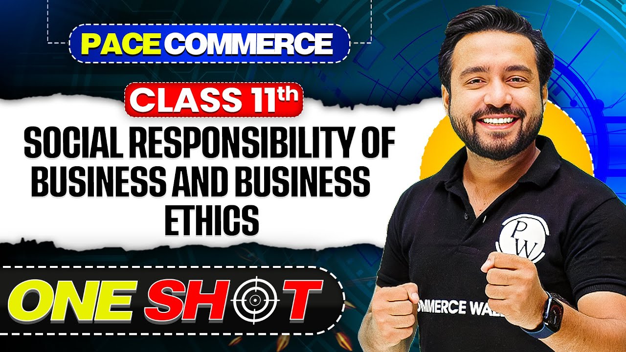 Social Responsibility of Business and Business Ethics |Chapter 6 | Class 11 Business Studies OneShot