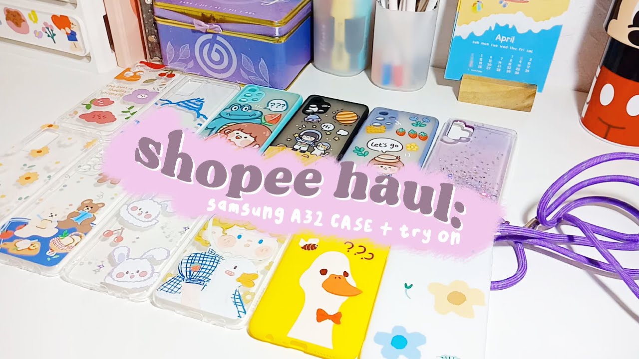 Shopee Haul : aesthetic phone case for samsung galaxy A32 | Case HP Murah mulai 15.000 an