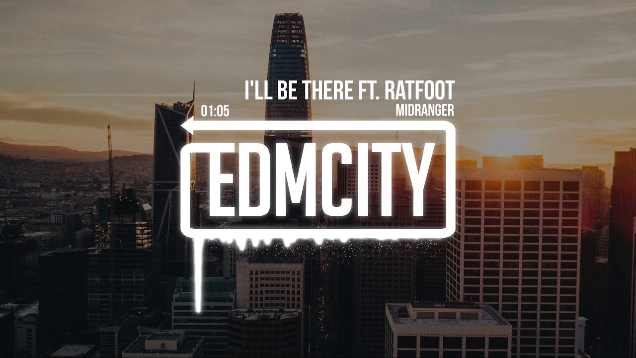 Midranger - I'll Be There ft. Ratfoot