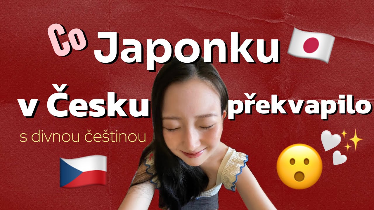 Co Japonku v Česku překvapilo 😮🇨🇿🩷