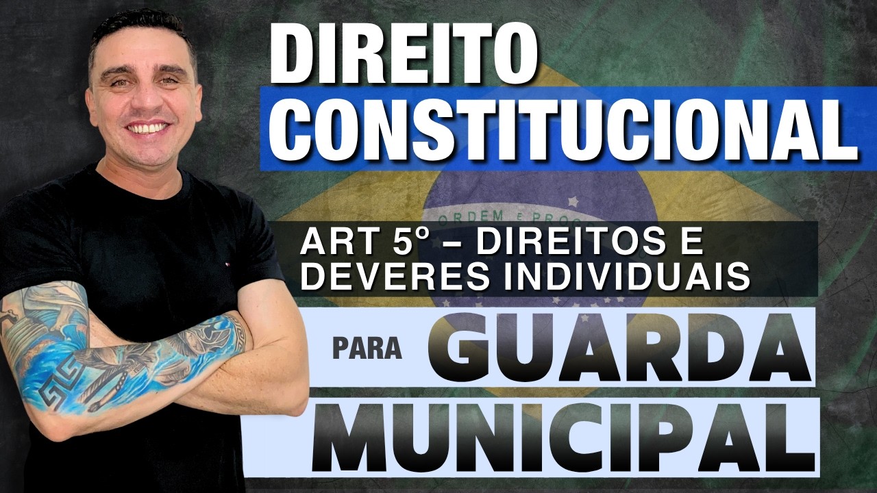 DIREITO CONSTITUCIONAL | ART. 5&ordm; DIREITOS E DEVERES INDIVIDUAIS E COLETIVOS | ATUALIZADO 2026