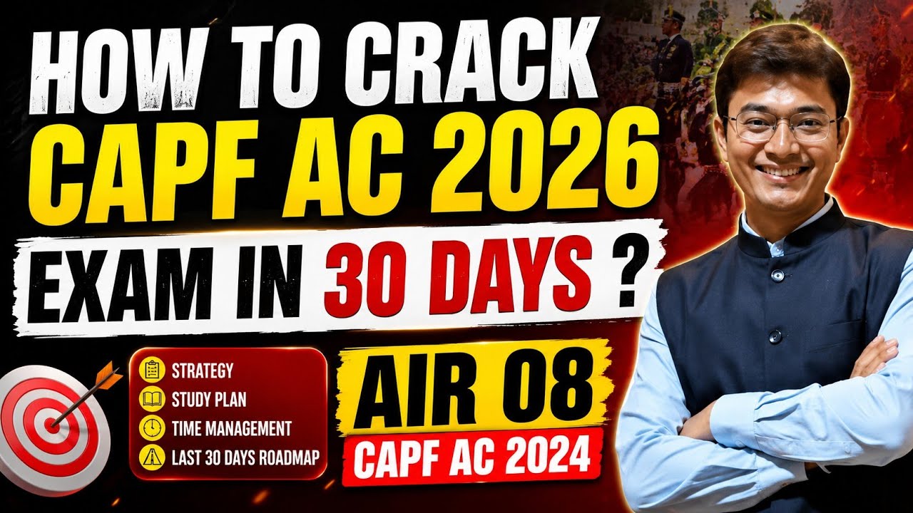 Capf AC 2026 Paper 2 Last 30 Days Strategy | Paper 1 + Paper 2 Complete 30 Days Plan