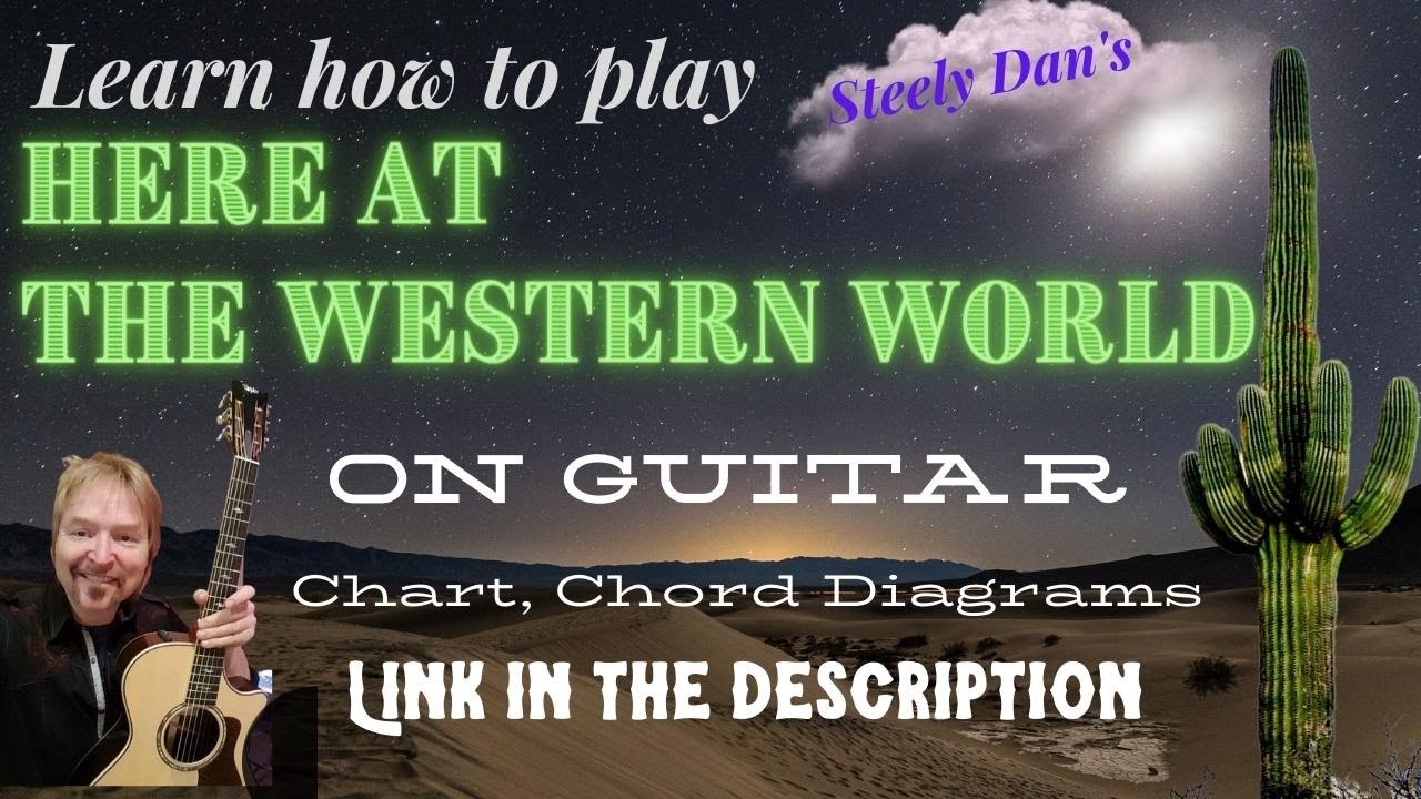 Here at the Western World (Steely Dan, How to play on guitar)