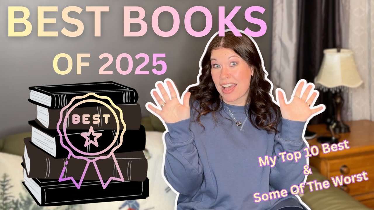 My Top Books Of 2025 🏆📚 Top 10 Best Reads & My Bottom/Worst 4