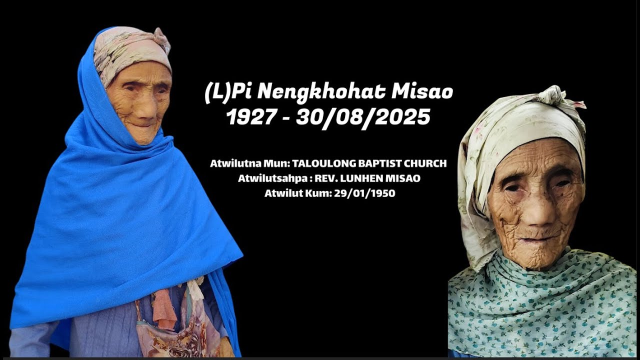 (L) Pi Nengkhohat Misao  98yrs- Longdamsa Chunga Ki manchana