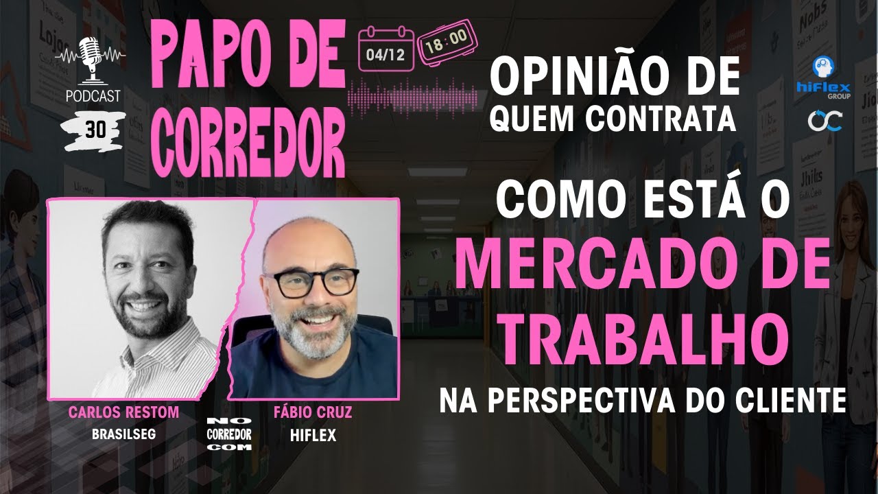 O MERCADO NA VISÃO DO CLIENTE: CARLOS RESTOM. Papo de Corredor. Podcast#30