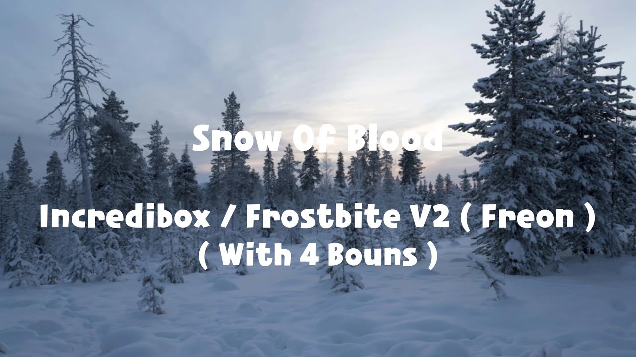 Snow Of Blood / Incredibox Frostbite V2 ( Freon ) ( Scratch ) ( With 4 Bouns )