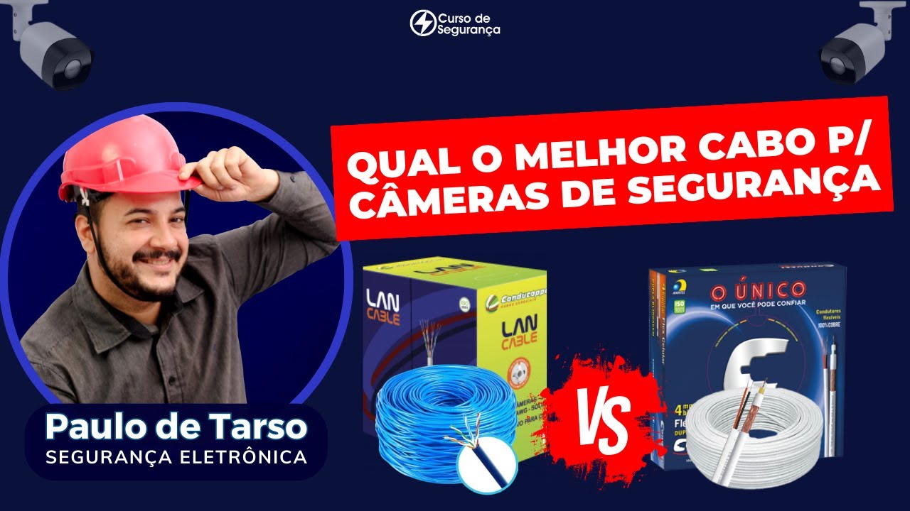 Qual o melhor Cabo para Instalar Câmeras de Segurança
