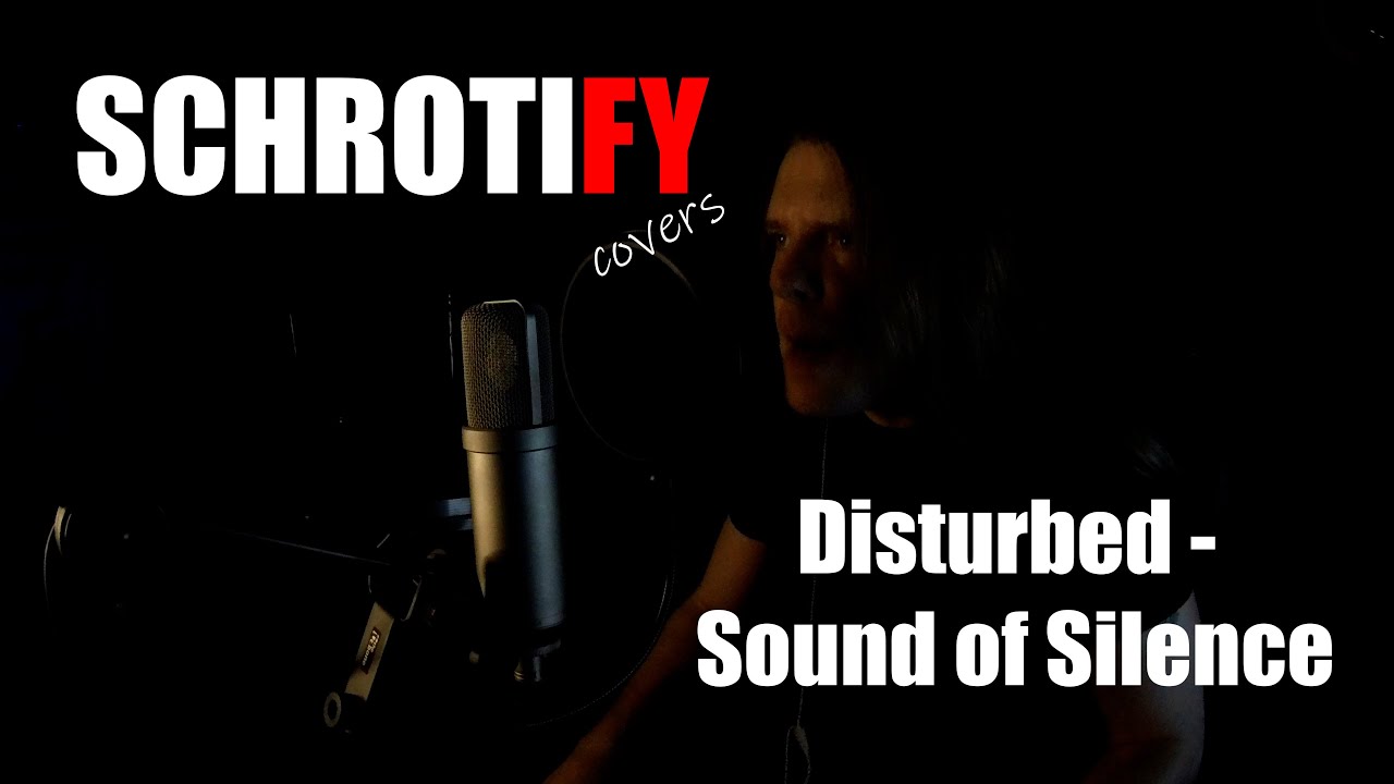 Disturbed - Sound of Silence (Cover by Schrotify)