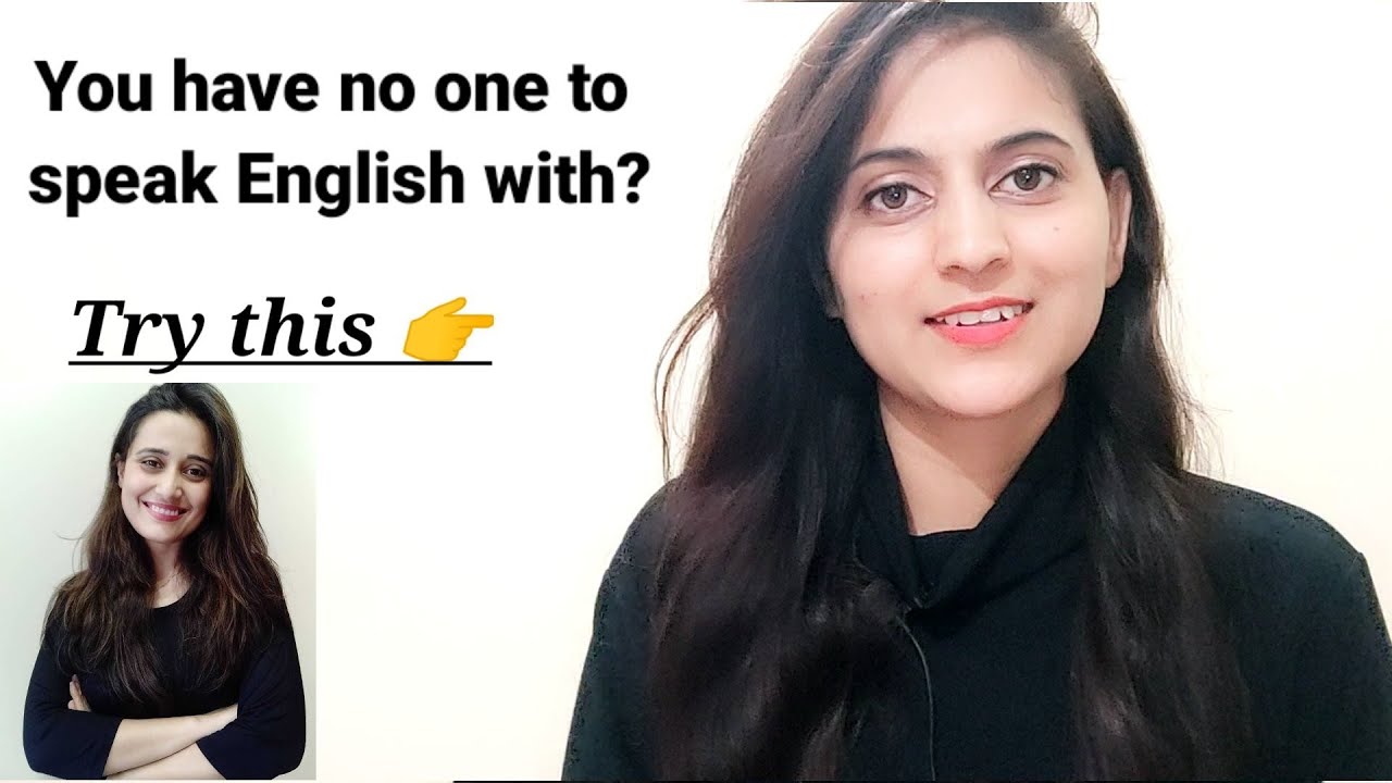 How to find English speaking partner online? | You don't have any partner to speak English with?