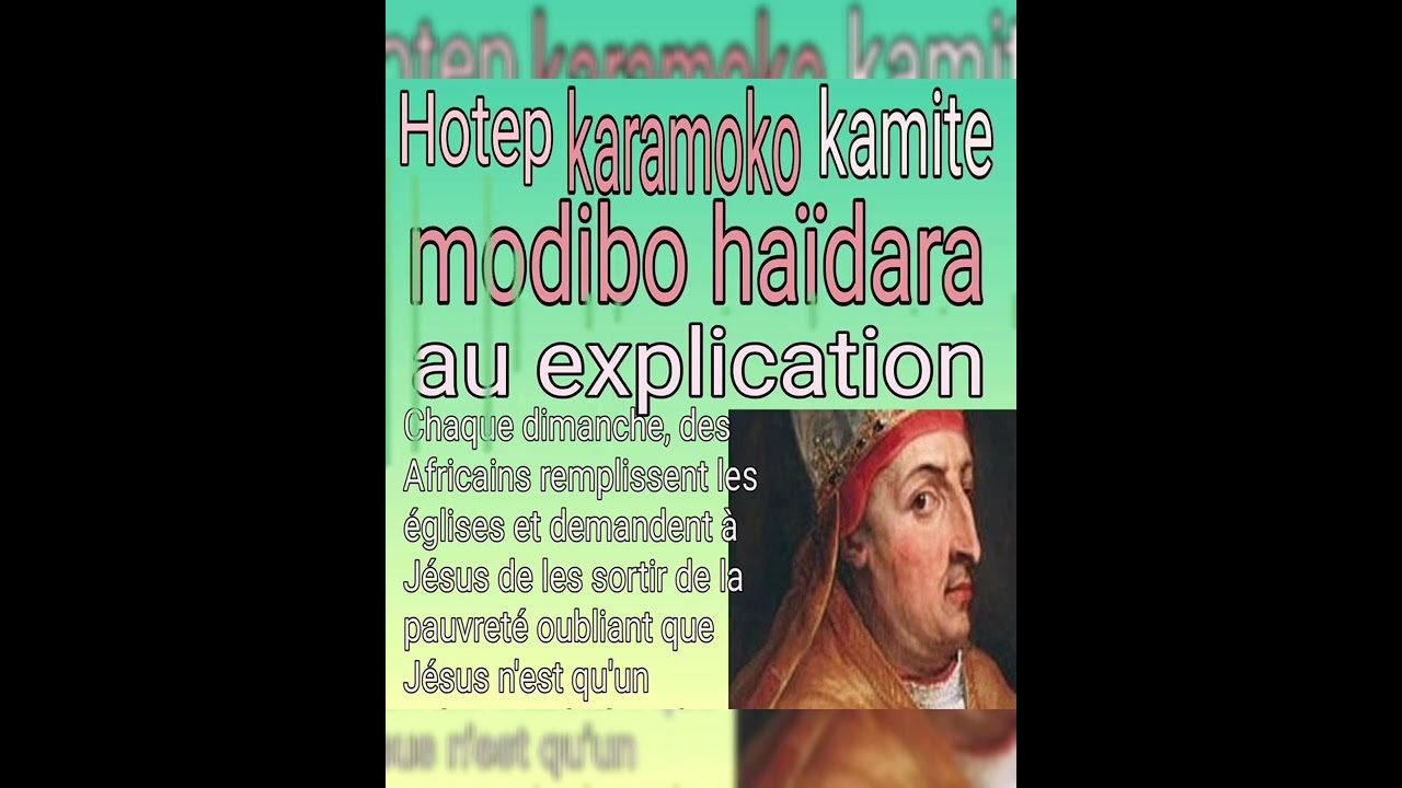 modibo haïdara.kamite. donné explication très très Claire. hotep
