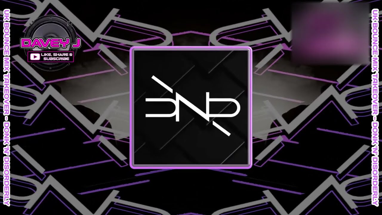UK Bounce Mix Takeover Mixed By Donk 'N' Disorderly UK Bounce / Donk