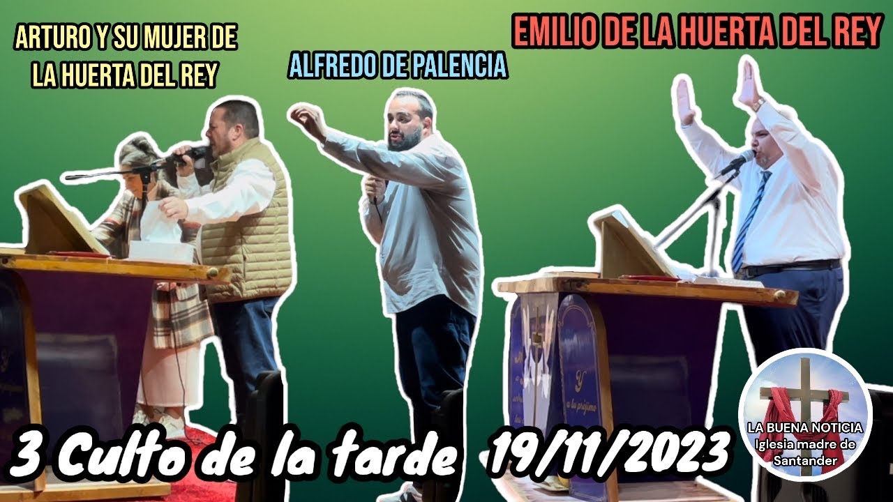 [3Culto de la tarde] Arturo y su mujer, Alfredo de Palencia, Emilio de la huerta del rey