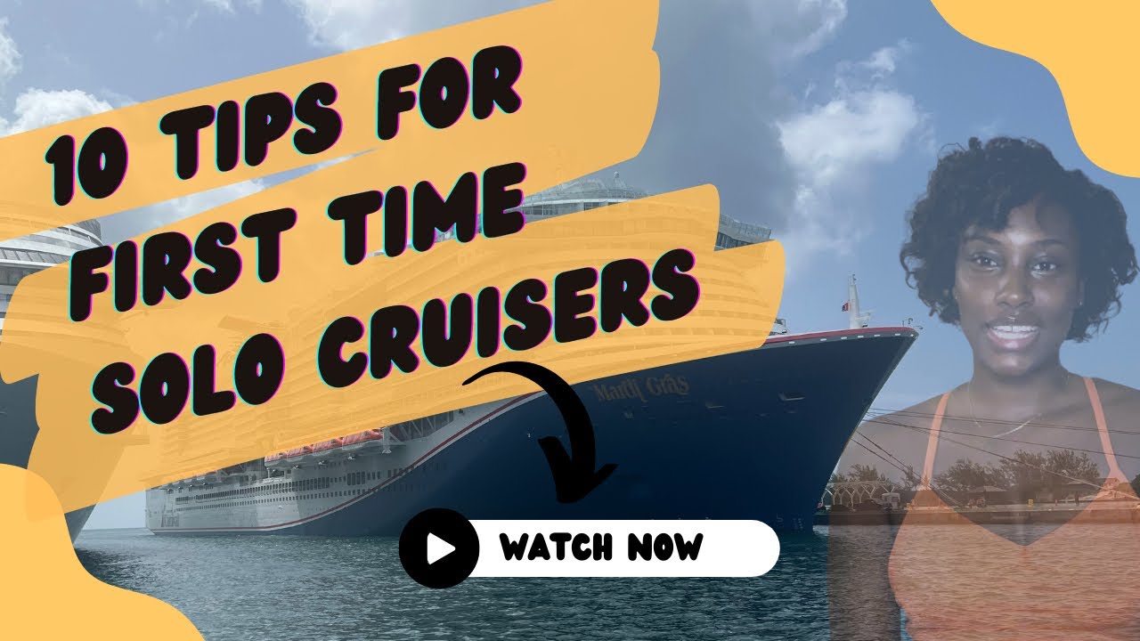 10 TIPS For First Time Solo Cruisers | Ways to Enhance Your First Solo Cruise | Cruise Tips
