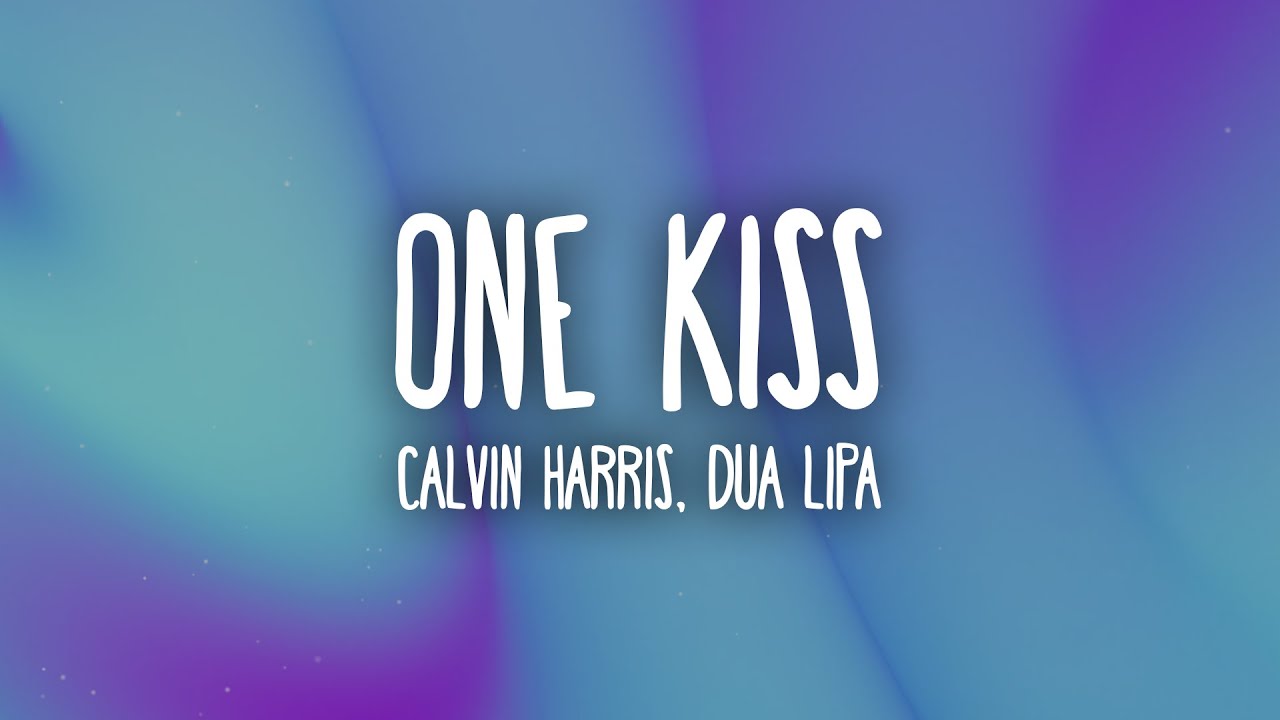 Calvin Harris, Dua Lipa - One Kiss | 