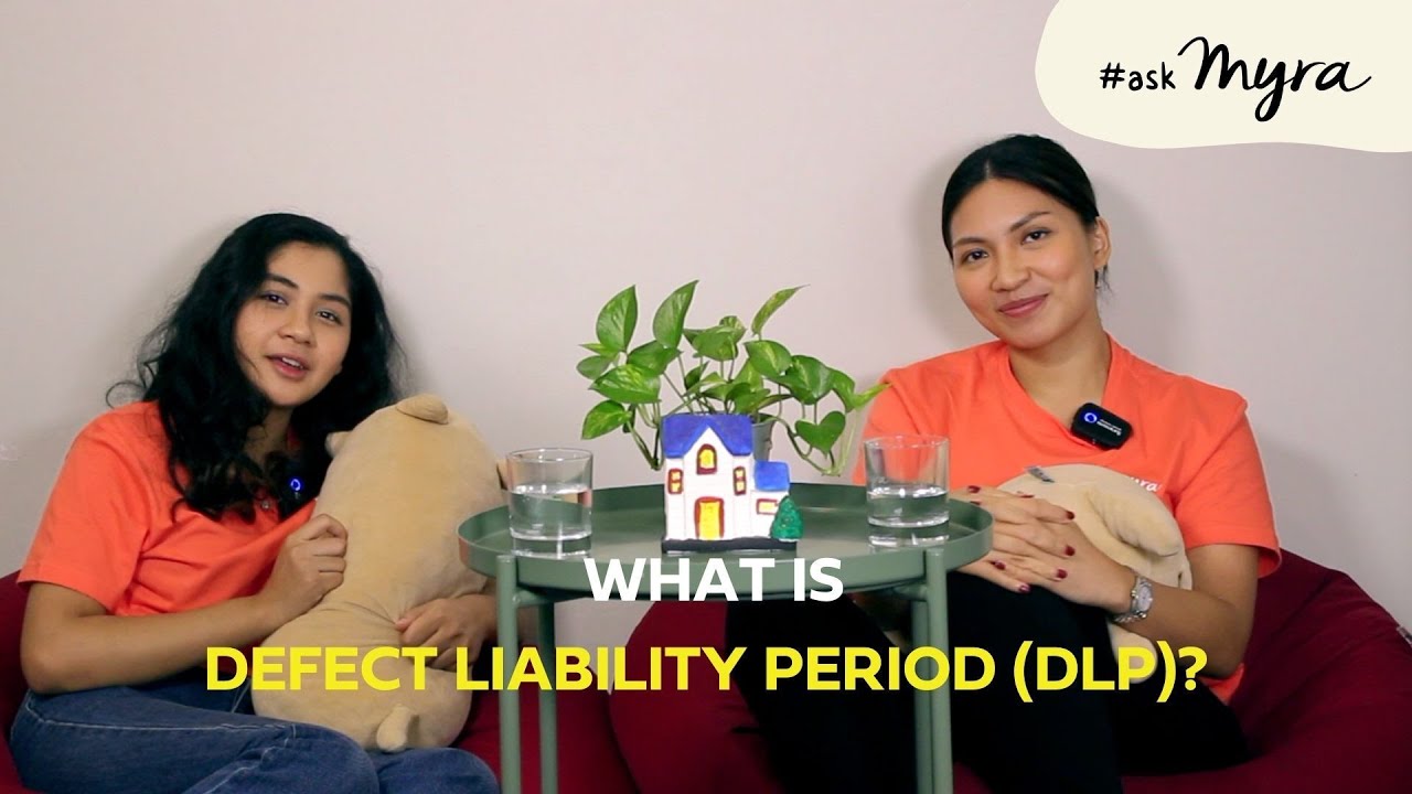 #askmyra || What is Defect Liability Period (DLP)?