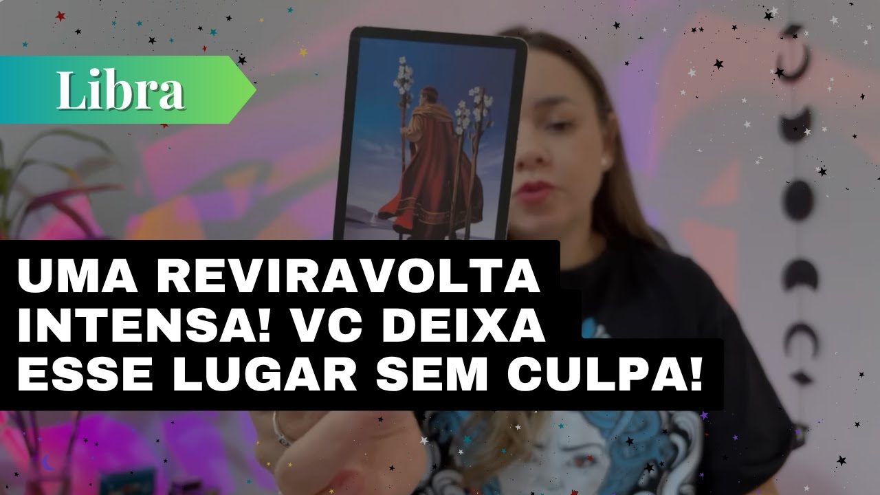 LIBRA✨UMA REVIRAVOLTA INTENSA! VC DEIXA ESSE LUGAR SEM CULPA!