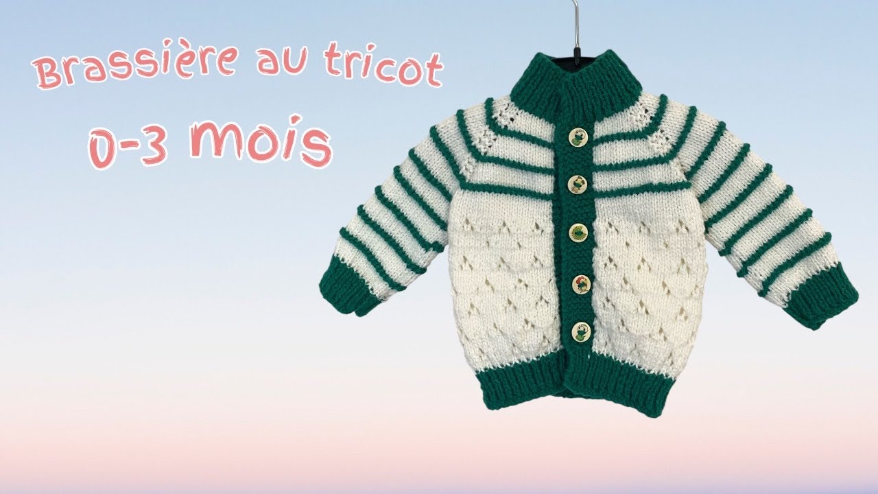Tuto tricot : gilet bébé taille naissance partie 2/2
