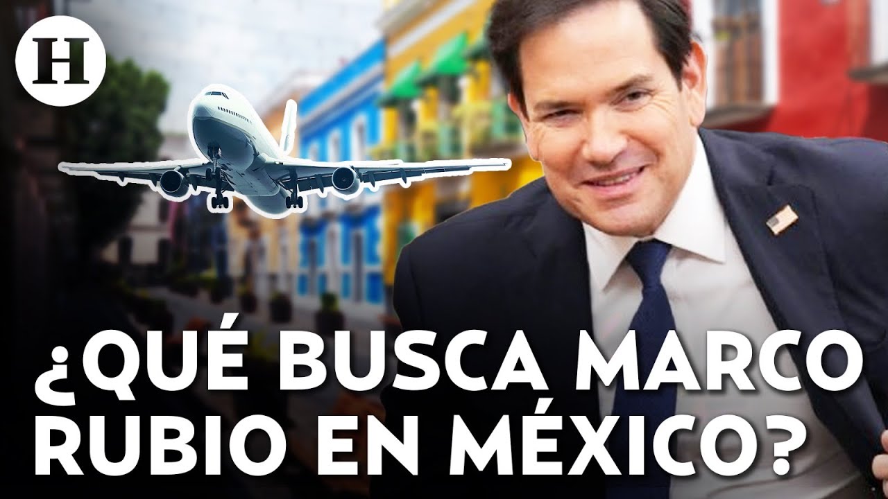 Visita de Marco Rubio a México puede ser crucial para Sheinbaum y su gobierno asegura Gabriel Guerra