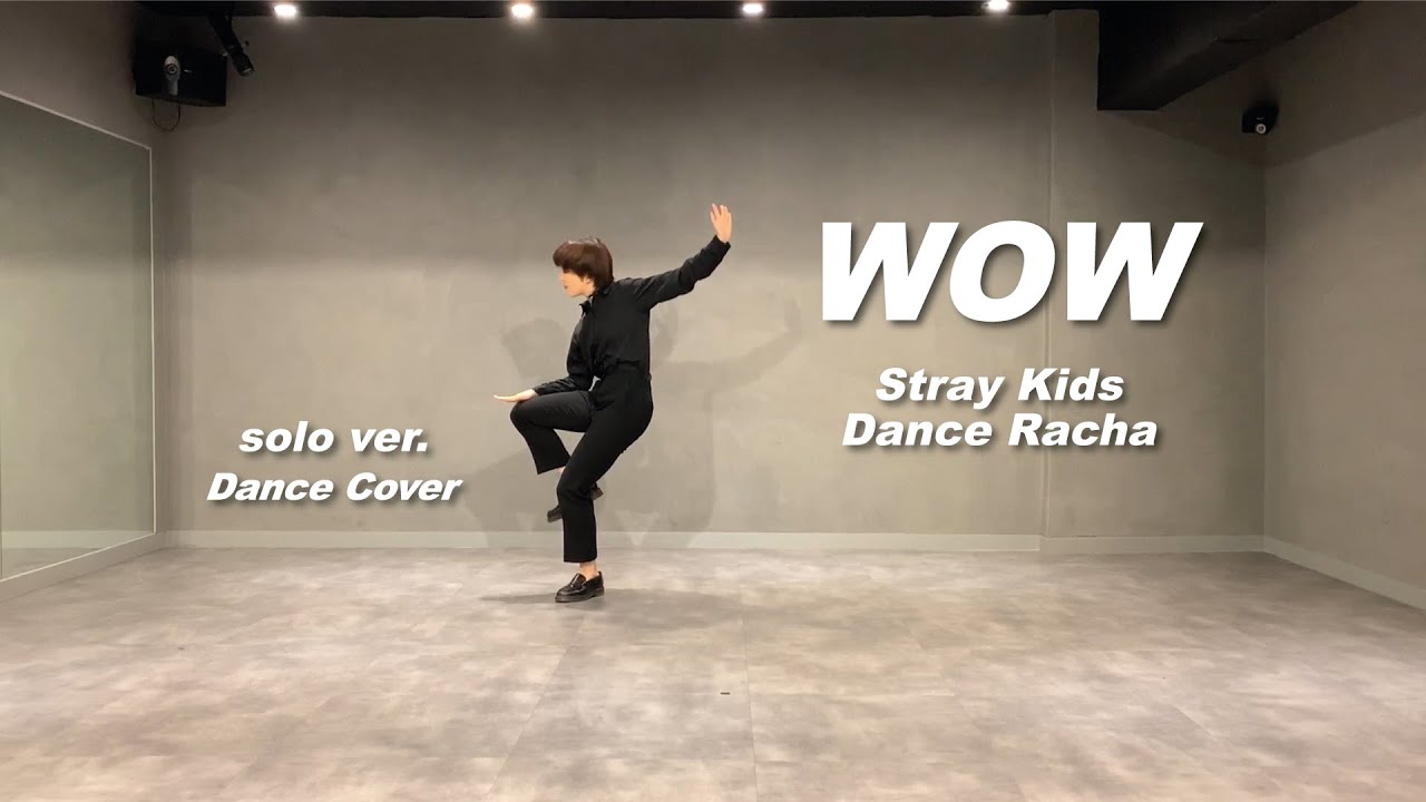 Stray Kids (스트레이키즈) (Dance Racha) - WOW Dance Cover_solo ver. | Hapeach