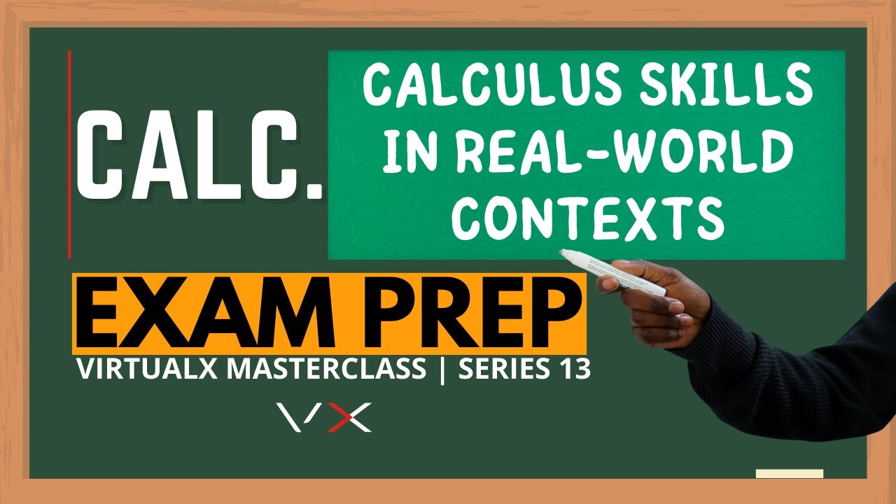 Calculus | Exam Prep – VirtualX MasterClass | Series 13