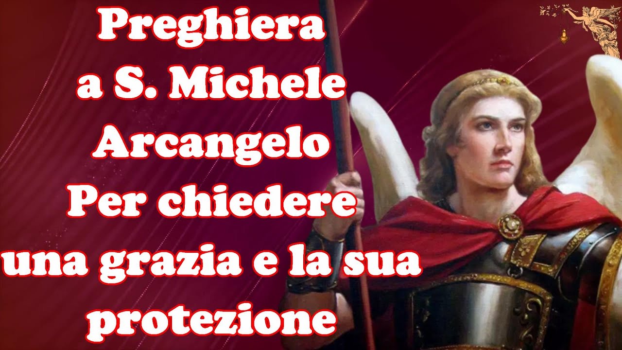 🔴Preghiera a San Michele arcangelo per chiedere una grazia e la sua protezione 🙏🙏🙏💖