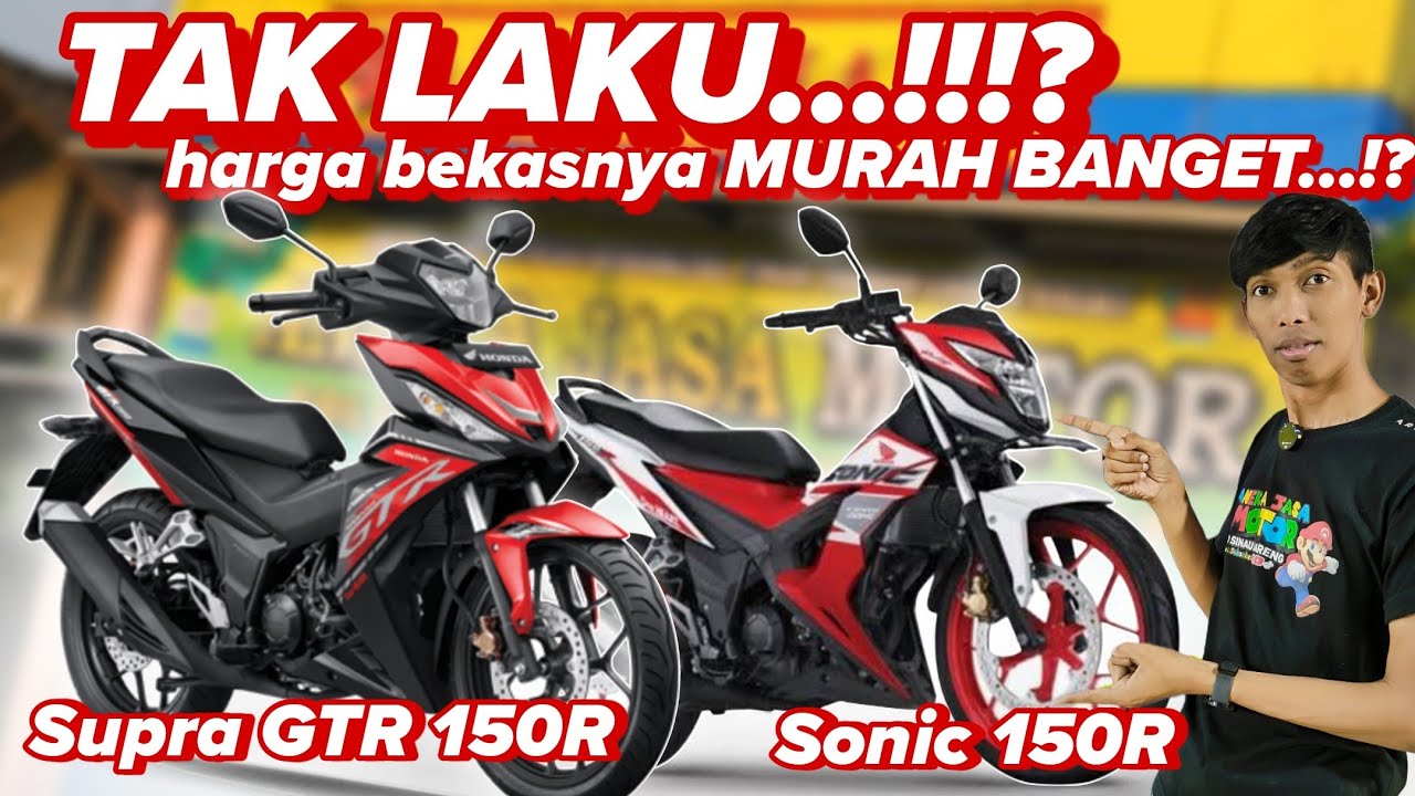 HONDA Supra GTR 150R & Sonic 150R TAK LAKU!!? motor bekas murah - ANEKA JASA MOTOR