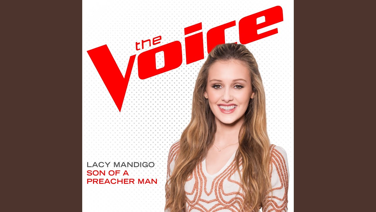 Son Of A Preacher Man (The Voice Performance)
