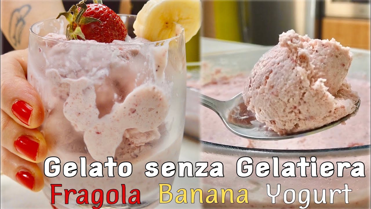GELATO 3 INGREDIENTI 🍓🍌🍦senza gelatiera FROZEN FRUIT YOGURT