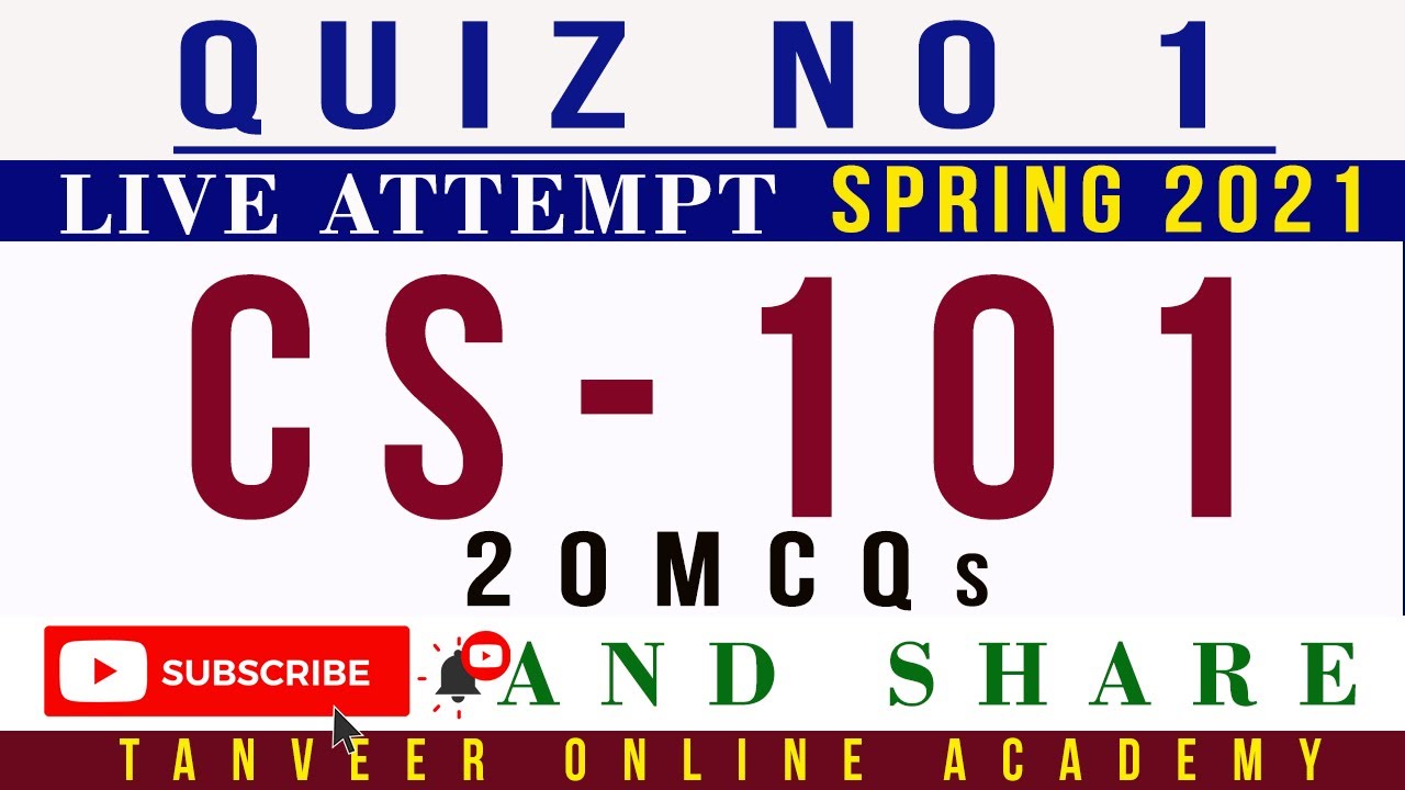 CS101 Quiz 1 Spring 2021 Solution Live Attempt (2 Quizzes) | CS101 &ndash; Quiz 1 Spring 2021