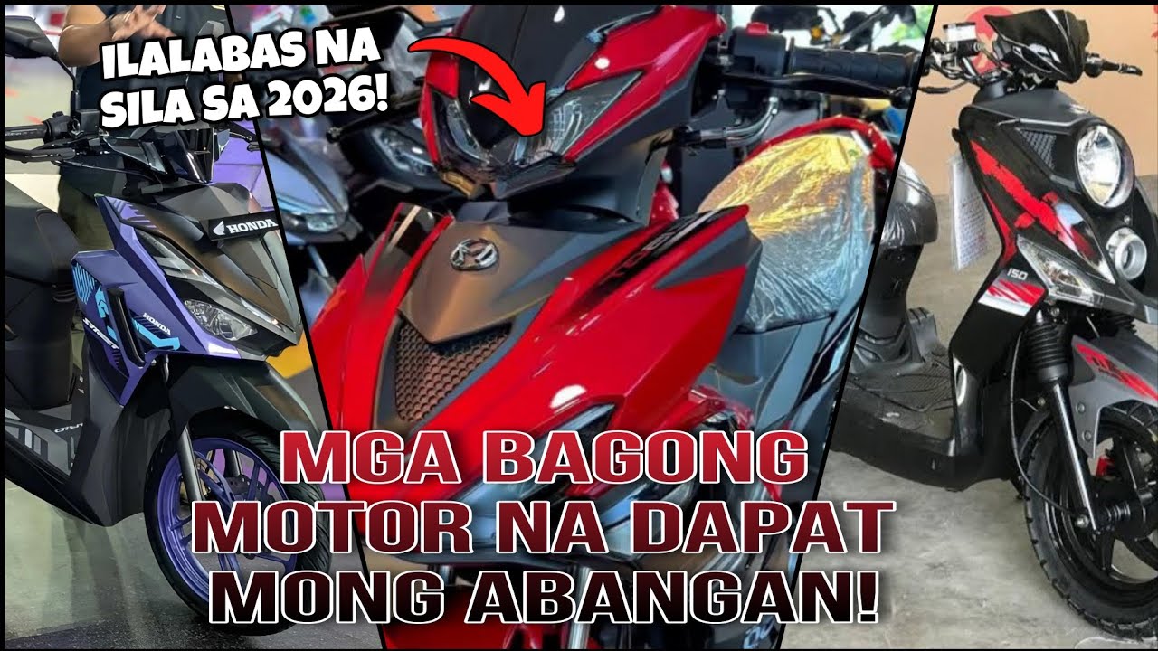 MGA BAGONG AABANGANG MOTOR NA ILALABAS DITO SA PILIPINAS SA 2026!