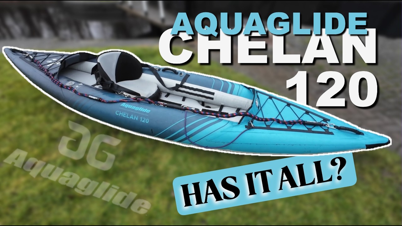 Aquaglide Chelan 120 Inflatable Kayak &ndash; Is This the PERFECT All-Rounder? | Full Feature Tour