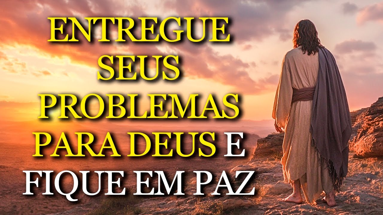 DEUS quer CUIDAR do que você não consegue resolver sozinho