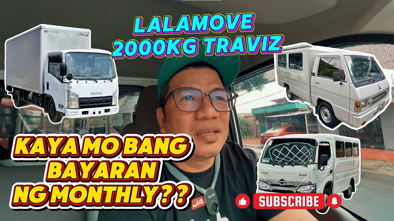 LALAMOVE 2000KG TRAVIZ// KAYA MO BANG BAYARAN NG MONTHLY?