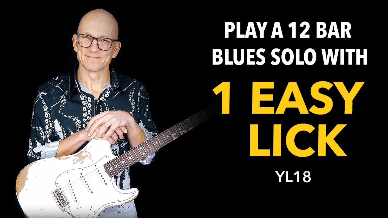 Play a 12 Bar Blues Solo with ONE Sweet Lick - Lesson YL18